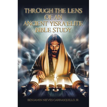 Through the Lens of An Ancient Yisra'elite Bible Study
