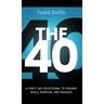 The 40: A Forty Day Devotional to Finding Peace, Purpose, and Passion