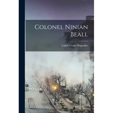Colonel Ninian Beall
