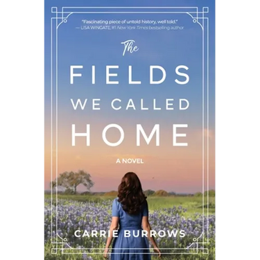 The Fields We Called Home