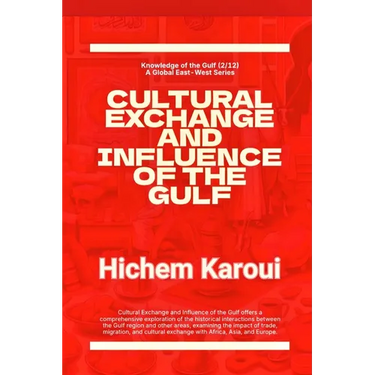 Cultural Exchange And Influence of The Gulf