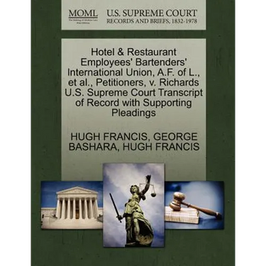 Hotel & Restaurant Employees' Bartenders' International Union, A.F. of L., Et Al., Petitioners, V. Richards U.S. Supreme Court Transcript of Record wi