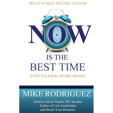 NOW Is the Best Time: Stop Talking. Start Doing.