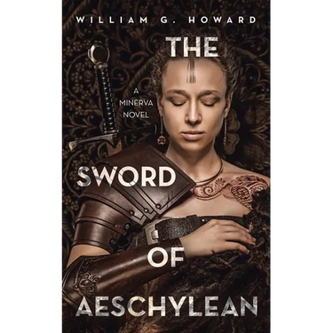 The Sword of Aeschylean: A Minerva Novel