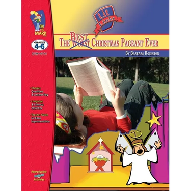 The Best Christmas Pageant Ever, by Barbara Robinson Lit Link Grades 4-6