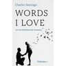 Words I Love, Volume 1: An Earthly/Heavenly Romance