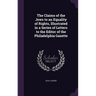 The Claims of the Jews to an Equality of Rights, Illustrated in a Series of Letters to the Editor of the Philadelphia Gazette