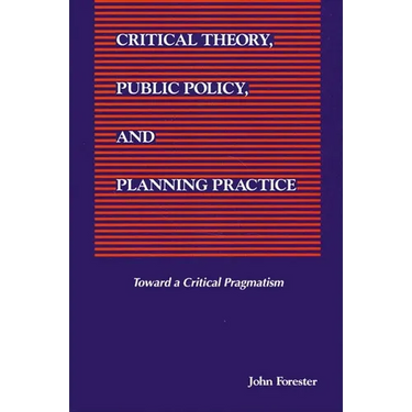 Critical Theory, Public Policy, and Planning Practice