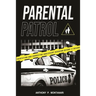 Parental Patrol: Identifying and Correcting Adolescent Behavior Before It Occurs