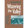 Watering the Valley: Development along the High Plains Arkansas River, 1870-1950