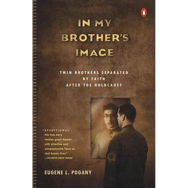 In My Brother's Image: Twin Brothers Separated by Faith after the Holocaust