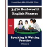 3,570 Real-world English Phrases for Speaking and Writing Practice - Volume 1
