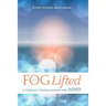 The Fog Lifted A Clinician's Victorious Journey With ADHD