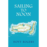 Sailing To Noon