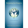 Releasing Our Dragons: Letting go of addictive and compulsive behaviours