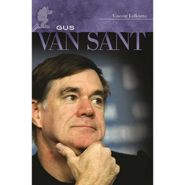 Gus Van Sant: His Own Private Cinema