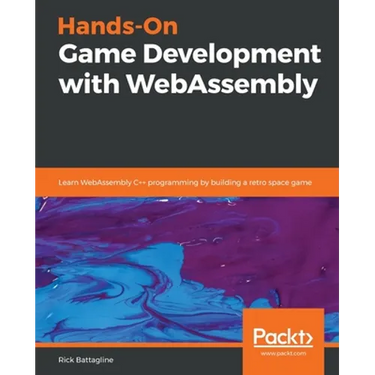 Hands-On Game Development with WebAssembly