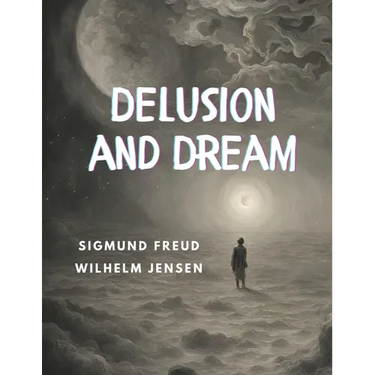 Delusion and Dream