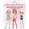Amazing Women's Fashion to Color: A Coloring Book