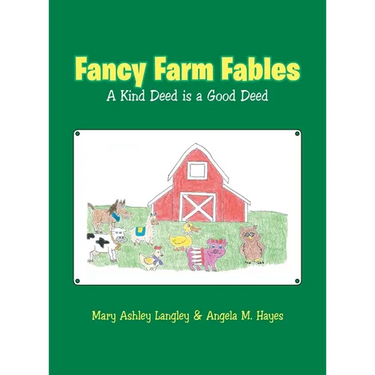 Fancy Farm Fables: A Kind Deed Is a Good Deed
