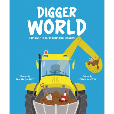 Digger World: Explore the Busy World of Diggers