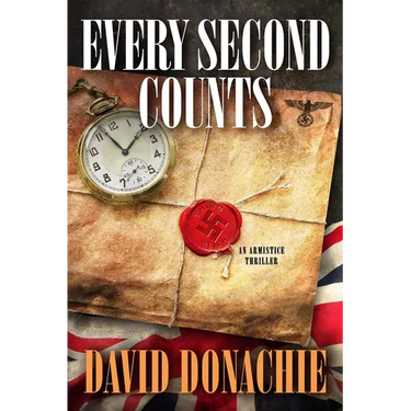 Every Second Counts: An Armistice Thriller