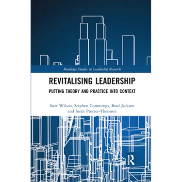 Revitalising Leadership: Putting Theory and Practice into Context