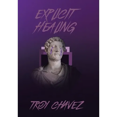 Explicit Healing: Poetry & Screenplay