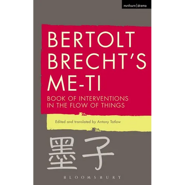 Bertolt Brecht's Me-Ti: Book of Interventions in the Flow of Things