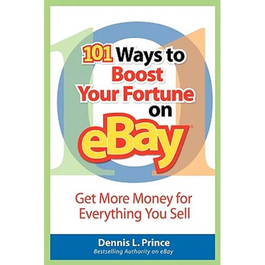101 Ways to Boost Your Fortune on Ebay