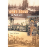 Owen Sound: The Port City
