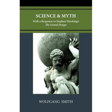 Science and Myth: With a Response to Stephen Hawking's The Grand Design