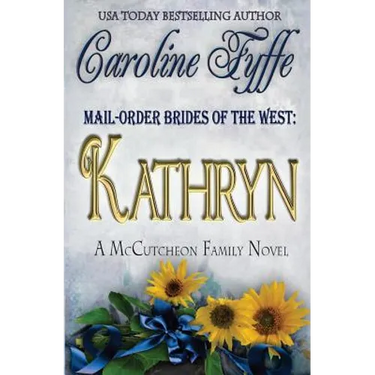 Mail-Order Brides of the West: Kathryn