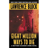 Eight Million Ways to Die