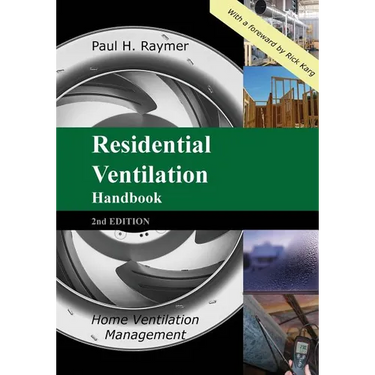 Residential Ventilation Handbook 2nd Edition: Home Ventilation Management