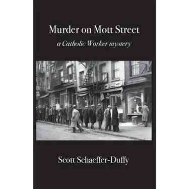 Murder on Mott Street: a Catholic Worker mystery