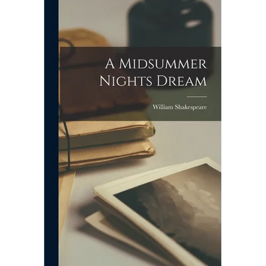 A Midsummer Nights Dream