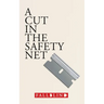 A Cut in the Safety Net
