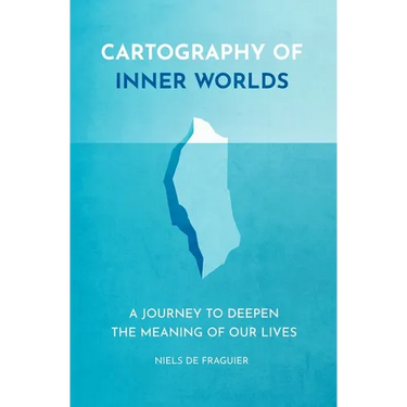Cartography of Inner Worlds: A Journey to Deepen the Meaning of our Lives
