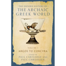 The Oxford History of the Archaic Greek World: Volume I: Argos to Corcyra