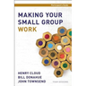 Making Your Small Group Work Participant's Guide