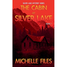 The Cabin at Silver Lake