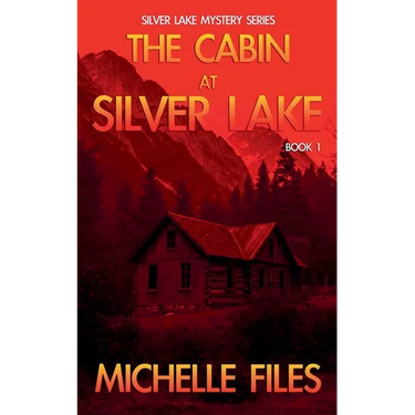The Cabin at Silver Lake