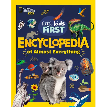 National Geographic Little Kids First Encyclopedia of Almost Everything