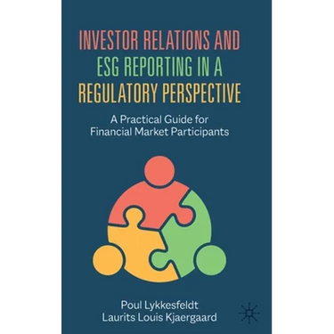 Investor Relations and Esg Reporting in a Regulatory Perspective: A Practical Guide for Financial Market Participants