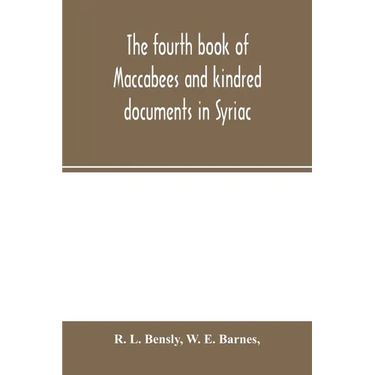 The fourth book of Maccabees and kindred documents in Syriac