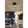 Kathmandu Valley Heritage Walks: Original Walks in the Kathmandu Valley