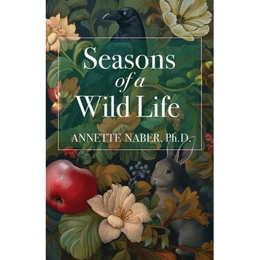 Seasons of a Wild Life