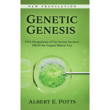 Genetic Genesis: DNA Manipulation of Our Ancient Ancestors From the Original Biblical Text