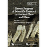 Recent Advances in the Scientific Research on Ancient ....